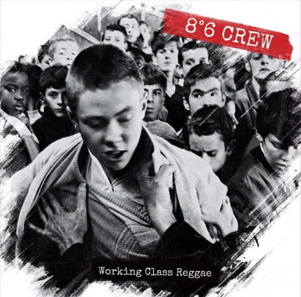 8°6 CREW - Working class reggae LP