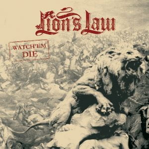 LION’S LAW – Watch’em Die 7″ (Longshot records)