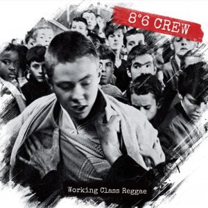 8°6 CREW – Working class reggae CD (Groover records)