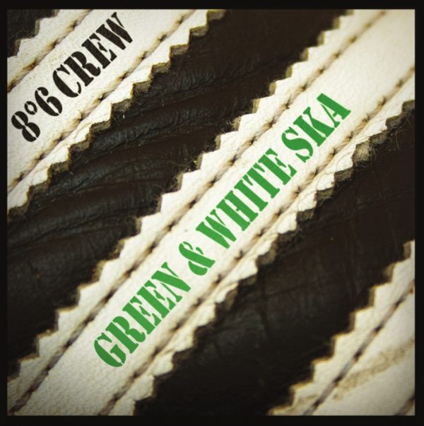 8°6 Crew green and white ska EP