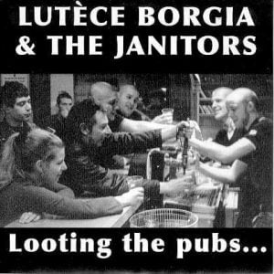 The Janitors/ Lutèce Borgia – Looting the pubs 7″