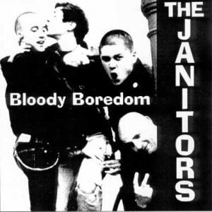 The Janitors - Bloody Boredom