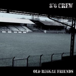 8°6 CREW – Old reggae friends CD