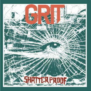 GRIT – Shatterproof LP (A.U.Vinyles)