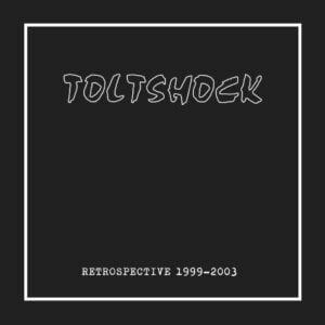 TOLTSHOCK – Rétrospective 1999-2003 LP