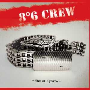 8°6 CREW – The oi! years 7″