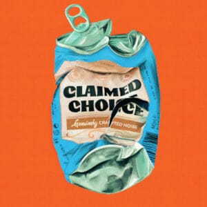 CLAIMED CHOICE – LP